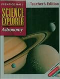 Astronomy (Science Explorer Volume J) Teachers Edition Edition: Teachers