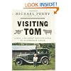 Visiting Tom: A Man, a Highway, and the Road to Roughneck Grace