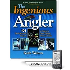 Ingenious Angler: Hundreds of  Do-It-Yourself Projects and Tips to Improve Your Fishing Boat and Tackle