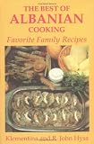 Best of Albanian Cooking: Favorite Family Recipes