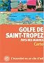 Golfe de Saint-Tropez et pays des Maures