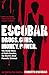 Escobar: The Inside Story of Pablo Escobar, the World's Most Powerful Criminal
