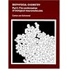 Biophysical Chemistry: Part I: The Conformation of Biological Macromolecules (Their Biophysical Chemistry; PT. 1)