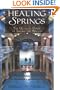 Healing Springs: The Ultimate Guide to Taking the Waters