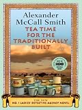 Tea Time for the Traditionally Built (No. 1 Ladies Detective Agency)