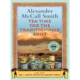 Tea Time for the Traditionally Builtby Alexander McCall Smith