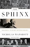 The Sphinx : Franklin Roosevelt, the Isolationists, and the Road to World War II