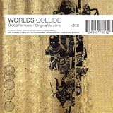 Worlds Collide-Global Remixes