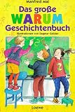 Das gro&szlig;e Warum- Geschichtenbuch - ( Ab 6 J.) - Manfred Mai