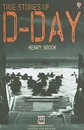 True Stories of D-day (True Adventure Stories)