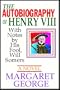 The Autobiography Of Henry VIII (Part 1)