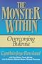 The Monster Within: Overcoming Bulimia