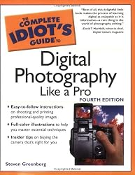 The Complete Idiot's Guide to Digital Photography Like A Pro, 4E
