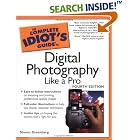 Click here to buy The Complete Idiot's Guide to Digital Photography Like A Pro, 4E (The Complete Idiot's... by Steven Greenberg and Bob Shell.