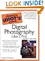 The Complete Idiot's Guide to Digital Photography Like A Pro, 4E