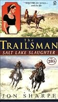 Salt Lake Slaughter (The Trailsman #285)