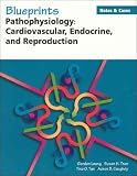 Pathophysiology: Cardiovascular, Endocrine, and Reproduction v. 1: Effect on Occupational Performance: Cardiovascular, Endocrine, and Reproduction v. 1 (Blueprints Notes & Cases Series)