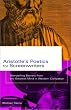 Aristotle's Poetics for Screenwriters: Storytelling Secrets From the Greatest Mind in Western Civilization