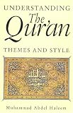 Understanding the Qur`an: Themes and Styles (London Qur`an Studies Series)