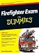Firefighter Exam For Dummies (For Dummies (Career/Education))