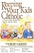 Keeping Your Kids Catholic: It May Seem Impossible but It Can Be Done