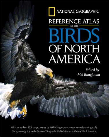 National Geographic Reference Atlas to the Birds of North America