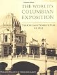The World's Columbian Exposition: The Chicago World's Fair of 1893