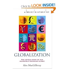 A Brief History of Globalisation: The Untold Story of Our Incredible Shrinking Planet (Brief History)