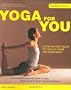 Healthy Living: Yoga For You: A Step-by-step Guide to Yoga at Home for Everybody