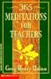 Three Hundred and Sixty Five Meditations for Teachers