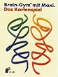 Brain-Gym mit Maxi. Das Kartenspiel