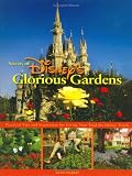 Secrets of Disneys Glorious Gardens