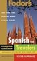 Fodor's Spanish for Travelers (Audio Set) (Fodor's Languages/Travelers)