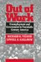 Out of Work: Unemployment and Government in Twentieth-Century America (Independent Institute Book)