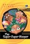 The Super-Duper Blooper (AstroKids)