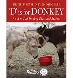 'D' is for donkey : an A to Z of donkey facts and stories