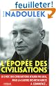 L'�pop�e des civilisations : Le choc des civilisations n'aura pas lieu, mais la guerre des ressources a commenc� ...