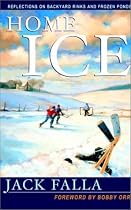 Home Ice: Reflections on Backyard Rinks and Frozen Ponds