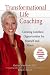 Transformational Life Coaching: Creating Limitless Opportunities for Yourself and Others