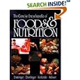 The Concise Encyclopedia of Foods and Nutrition: Second Edition (Concise Encyclopedia of... by Audrey H. Ensminger, M.E. Ensminger, James E. Konlande, and John R.K. Robson