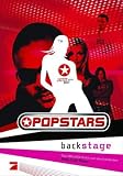 Popstars backstage - Das offizielle Buch zur emotionalsten Real Life Show - Dunja M. Pechner, Michael Fuchs-Gamb&ouml;ck, Michael Fuchs- Gamb&ouml;ck