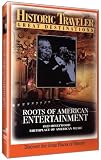 Historic Traveler: Roots of American Entertainment