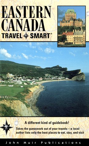 Buy Eastern Canada: Travel Smart (Eastern Canada Travel-Smart, 2nd ed) online at Discounted New and Used prices. Delivered to your door with City Travel Guides.com