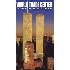 World Trade Center : Les tours qui d�fiaient le ciel