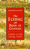 I Ching: I Ching or Book of Changes