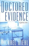 Doctored Evidence: A Suspense Novel