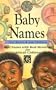 Baby Names (Real Names with Real Meanings for African Children)