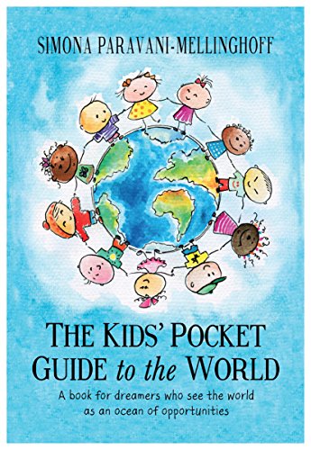 The Kids Pocket Guide to the World, by Simona Paravani-Mellinghoff The Kids Pocket Guide to the World, by Simona Paravani-Mellinghoff