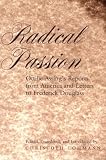 Radical Passion : Ottilie Assing's Reports From America  And Letters To Frederick Douglass