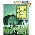 Click here to buy Religion in Colonial America (Religion in American Life) by  Jon Butler.